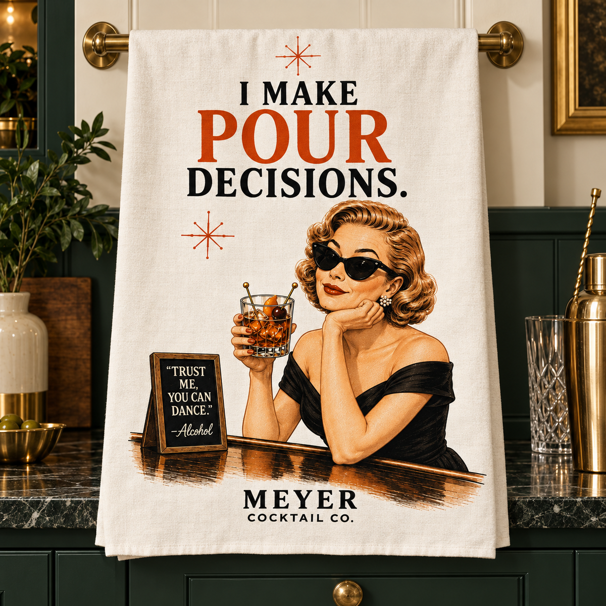 I Make Pour Decisions — Cocktail Tea Towel