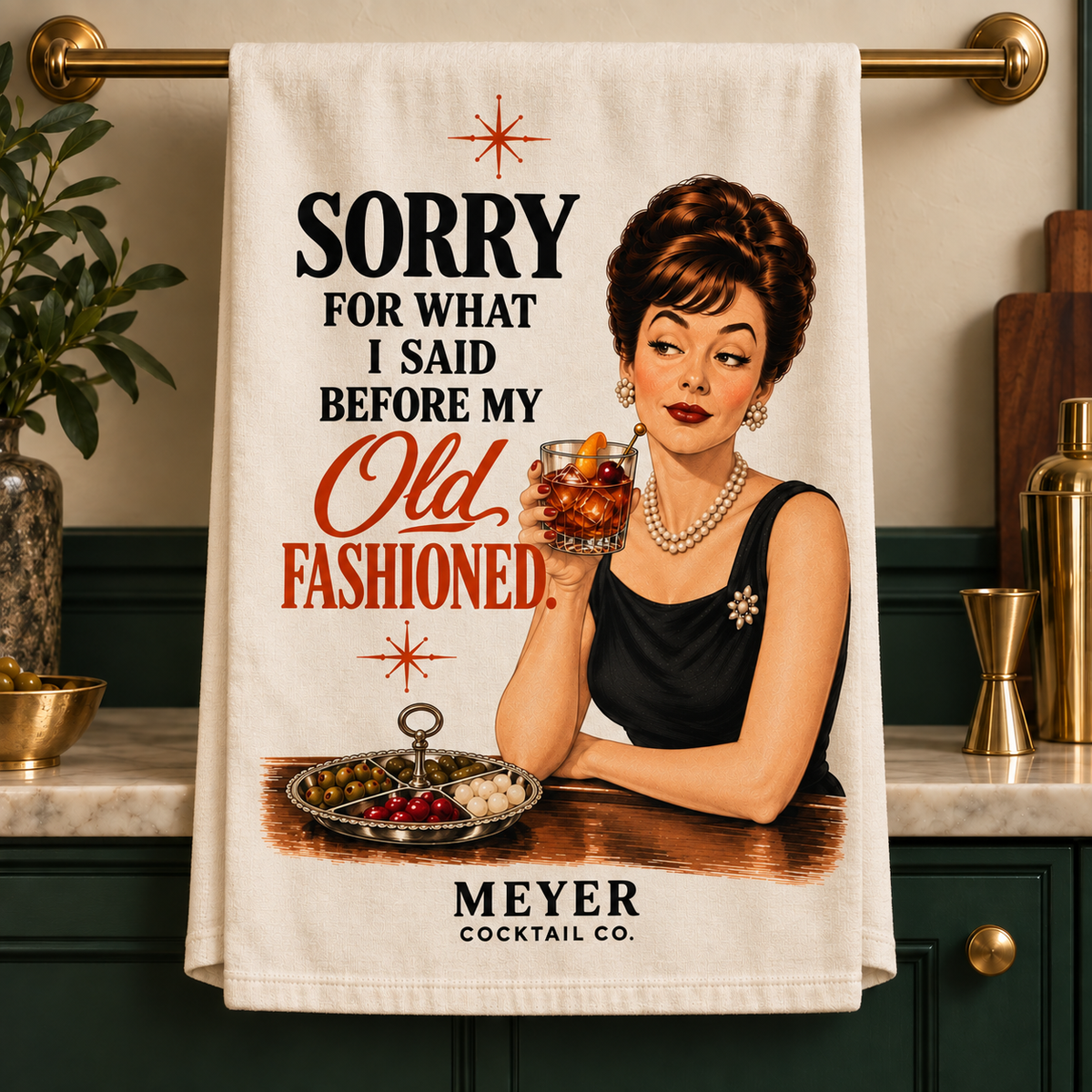 Sorry for What I Said Before My Old Fashioned — Cocktail Tea Towel