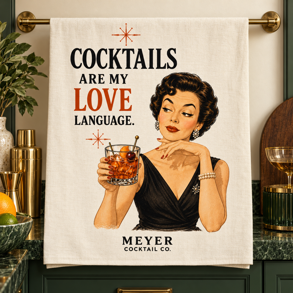 Cocktails Are My Love Language — Cocktail Tea Towel
